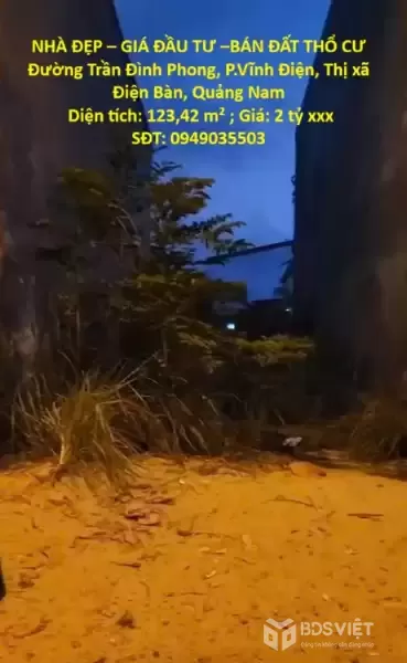 NHÀ ĐẸP – GIÁ ĐẦU TƯ –BÁN ĐẤT THỔ CƯ Đường Trần Đình Phong, P.Vĩnh Điện, Thị xã Điện Bàn, Quảng Nam