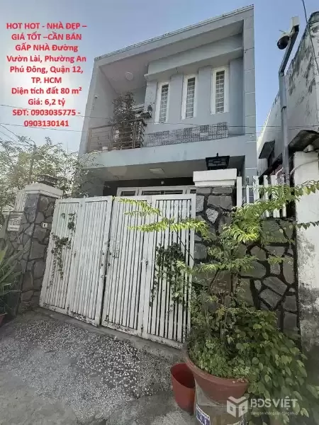 HOT HOT - NHÀ ĐẸP – GIÁ TỐT – BÁN GẤP NHÀ Đường Vườn Lài, Phường An Phú Đông, Quận 12, TP. HCM
