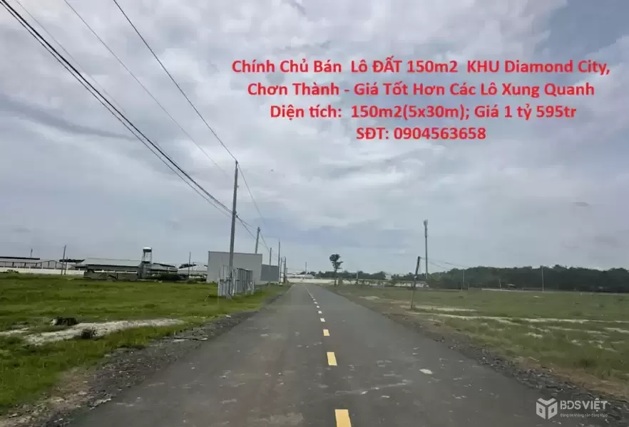 Chính Chủ Bán  Lô ĐẤT 150m2  KHU Diamond City, Chơn Thành - Giá Tốt Hơn Các Lô Xung Quanh