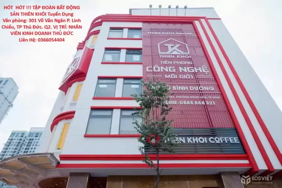 HÓT  HÓT !!! TUYỂN NHÂN VIÊN KINH DOANH THỦ ĐỨC TẬP ĐOÀN BẤT ĐỘNG SẢN THIÊN KHÔI
