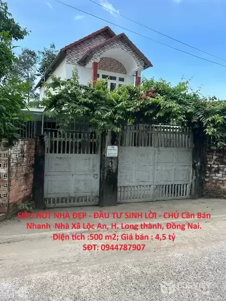 SIÊU HÓT NHÀ ĐẸP - ĐẦU TƯ SINH LỜI - CHỦ Cần Bán Nhanh  Nhà Xã Lộc An, H. Long thành, Đồng Nai.