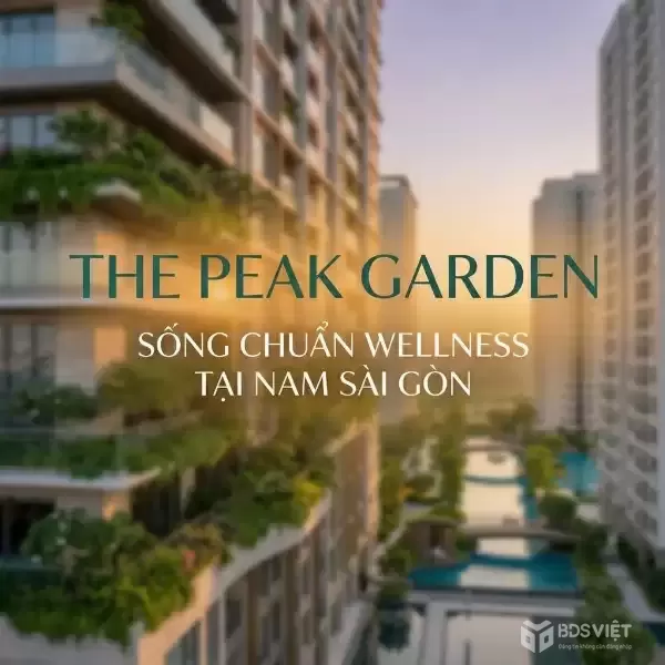 CĂN HỘ WELLNESS TẠI Q7 – KHÔNG GIAN SỐNG TINH CHỌN  THE PEAK GARDEN GIÁ TỪ 75 triệu/m2, 15% KÍ HĐMB